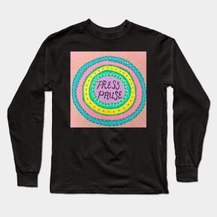 Press Pause Mandala Long Sleeve T-Shirt